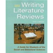 Writing Literature Reviews : A Guide for Students of the Social and Behavioral Sciences