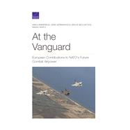 At the Vanguard European Contributions to NATO’s Future Combat Airpower