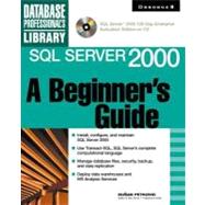 SQL Server 2000:  A Beginner's Guide (Book/CD-ROM)