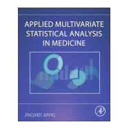 Applied Multivariate Statistical Analysis in Medicine