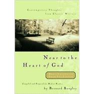 Near to the Heart of God : Meditations to Draw You Closer