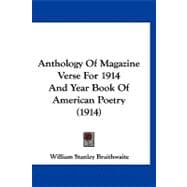 Anthology of Magazine Verse for 1914 and Year Book of American Poetry