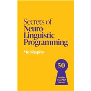 Secrets of Success With NLP 50 Techniques to be Exceptional