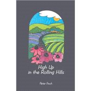 High Up in the Rolling Hills: A Living on the Land