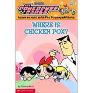 Powerpuff Girls Reader #03 Where Is Chicken Pox?