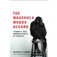 The Wauchula Woods Accord Toward a New Understanding of Animals