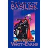 Lure of the Basilisk Bk. 1 : The Lords of Dus