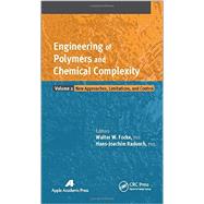 Engineering of Polymers and Chemical Complexity, Volume II: New Approaches, Limitations and Control