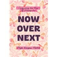 Now Over Next Conquering the Fear of Missing Out