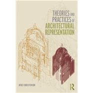 Theories and Practices of Architectural Representation