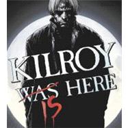 Kilroy Is Here