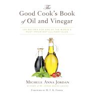 The Good Cook's Book of Oil & Vinegar