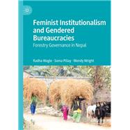 Feminist Institutionalism and Gendered Bureaucracies