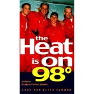 Heat Is On : 98 Degrees
