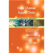Omni Channel Supply Chain A Complete Guide - 2020 Edition
