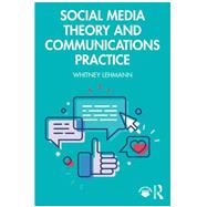 Social Media Theory and Communications Practice