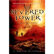 The Severed Tower A Conquered Earth Novel