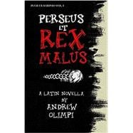 Perseus Et Rex Malus