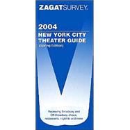 Zagat Survey 2004 New York City Theater Spring