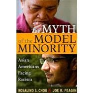 Myth of the Model Minority: Asian Americans Facing Racism, Second Edition