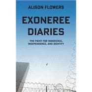 Exoneree Diaries