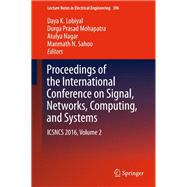 Proceedings of the International Conference on Signal, Networks, Computing, and Systems 2016