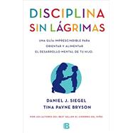 Disciplina sin lagrimas / No-Drama Discipline