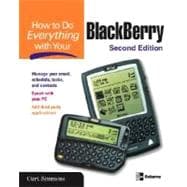 How to Do Everything with Your BlackBerry, Second Edition