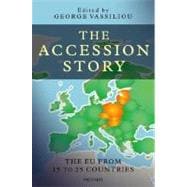 The Accession Story The EU from 15 to 25 Countries