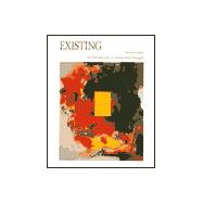 Existing : An Introduction to Existential Thought