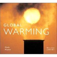 Global Warming : Causes, Effects, and the Future
