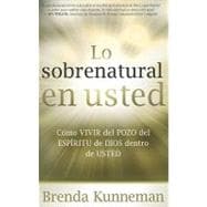 Lo Sobrenatural En Usted / the Supernatural in You