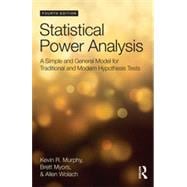 Statistical Power Analysis: A Simple and General Model for Traditional and Modern Hypothesis Tests, Fourth Edition,9781848725874