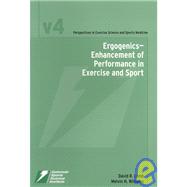 Perspectives in Exercise Science and Sports Medicine: Ergogenics : Enhancement of Performance in Exercise and Sport