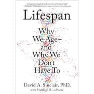 Lifespan: Why We Age - and Why We Don't Have To, International Edition