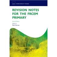 Revision Notes for the FRCEM Primary