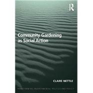 Community Gardening as Social Action