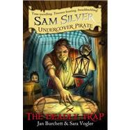 The Deadly Trap Sam Silver: Undercover Pirate 4