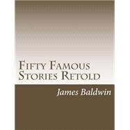 Fifty Famous Stories Retold