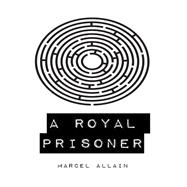 A Royal Prisoner