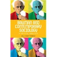 Bauman and contemporary sociology A critical analysis