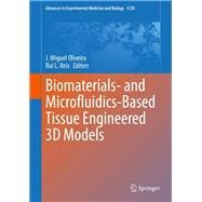 Biomaterials- and Microfluidics-based Tissue Engineered 3d Models