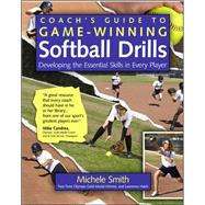 Coach's Guide to Game-Winning Softball Drills Developing the Essential Skills in Every Player