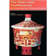 The Maya and Teotihuacan