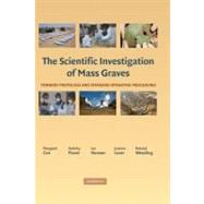The Scientific Investigation of Mass Graves: Towards Protocols and Standard Operating Procedures