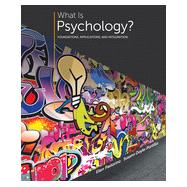 What is Psychology? Foundations, Applications, and Integration, 3rd Edition