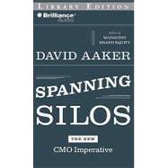 Spanning Silos: the New CMO Imperitive; Library Edition