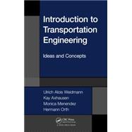 Introduction to Transportation Engineering: Ideas and Concepts