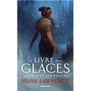 Le Livre des glaces, T1 : La Fille et les Étoiles