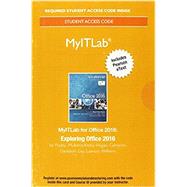 MyITLab with Pearson eText--Access Card--for Exploring Microsoft Office 2016